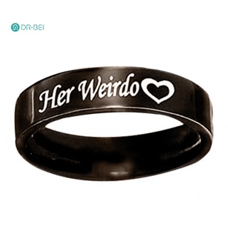 Dr BEI แหวนหมั้น พิมพ์ลายตัวอักษร His Crazy Her Weirdo เครื่องประดับ สําหรับคู่รัก งานแต่งงาน 1 ชิ้น