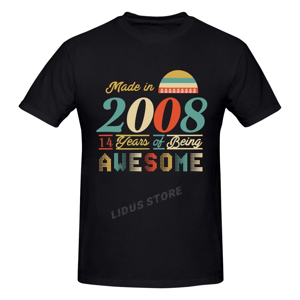 made-in-2008-14-years-of-being-awesome-14th-birthday-gift-t-shirt-harajuku-clothing-t-shirt-cotton-graphics-tshirt-03