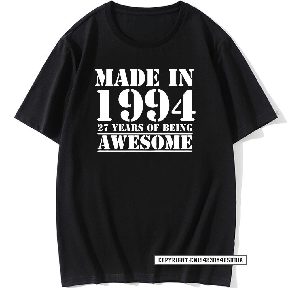 funny-made-in-1994-27-years-of-being-awesome-birthday-print-t-shirt-cotton-t-shirts-men-top-t-shirts-camisa-tees-co-03