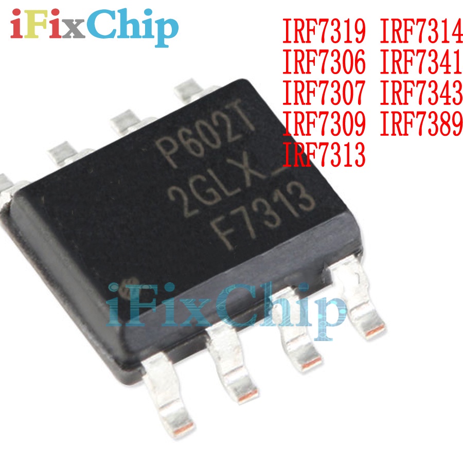 ไอซี IRF7319 F7319 SOP8 IRF7306 F7306 IRF7307 F7309 F7309 IRF7313 F7313 ...
