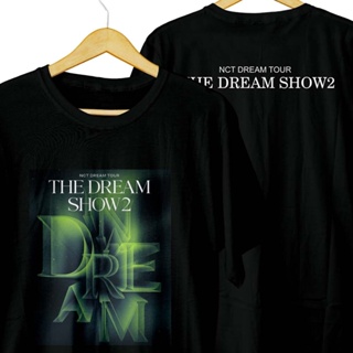 [100% Cotton]เสื้อยืด พิมพ์ลาย Nct DREAM TOUR THE DREAM SHOW 2