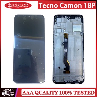 อะไหล่หน้าจอ LCD พร้อมกรอบ สําหรับ Tecno Camon 18P CH7