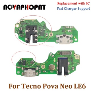 Novaphopat บอร์ดชาร์จไมโครโฟน แจ็คเสียบหูฟัง USB พร้อมไอซี สําหรับ Tecno Pova Neo LE6