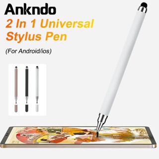 Ankndo 2 In 1 ปากกาสไตลัส สําหรับสมาร์ทโฟน Android แท็บเล็ต วาดภาพ ดินสอ Capacitive