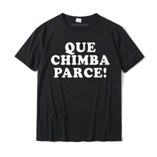 เสื้อยืดผู้ชาย Bayan Que Chimba Parce komik kolombiyalı atasözü kolombiya yuvarlak boyun T-Shirt klasik serin üst T-Shir