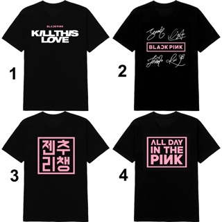  ใหม่เอี่ยมBlackpink t-shirt in your area 🖤💗 พร้อมส่ง kill this love