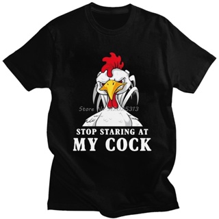 Novelty Stop Staring My Cock Tee Tops Men Short Sleeved Graphic Funny Chicken Gift T-shirt Round Neck Pure Cotton C_01