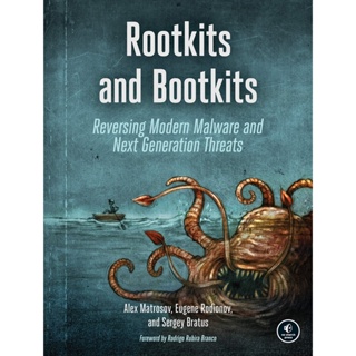 Rootkits And Bootkits: ภัยคุกคามถัดไป สไตล์โมเดิร์น