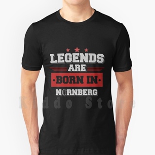 ขายดี เสื้อยืดผ้าฝ้าย พิมพ์ลาย Legends Are Born In Nürnberg สุดฮา ใส่สบาย DIY สําหรับผู้ชาย EHhcik16ONjajh05