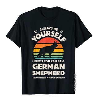 German Shepherd Always Be Yourself Dog Retro Vintage 70s Men T-Shirt Cotton Man Top T-Shirts Party Tops Shirt Hot S_02