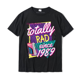 Totally Rad 80S Throwback T-Shirt - Funny 1989 Birthday Tee Cotton T Shirt Christmas Desig_03