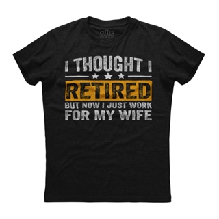 เสื้อยืดแขนสั้น พิมพ์ลาย I Thought I Retired I Work For My Wife สีดํา สําหรับผู้ชาย 153062