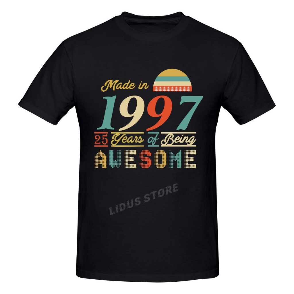 made-in-1997-25-years-of-being-awesome-25th-birthday-gift-t-shirt-harajuku-clothing-t-shirt-cotton-graphics-tshirt-03