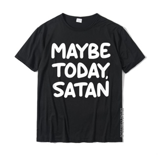 เสื้อยืด ผ้าฝ้าย พิมพ์ลายตลก เรื่อง Today Satan Joke สําหรับครอบครัว