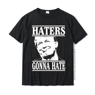 เสื้อยืด ผ้าฝ้าย พิมพ์ลาย Gonna Hate Donald Trump President สําหรับผู้ชาย