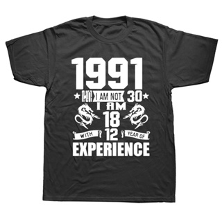 Funny Made In 1991 30th Birthday gift Print Joke T-shirt 30 Years Awesome Husband Casual Short Sleeve Cott_03