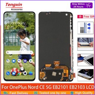 หน้าจอสัมผัส LCD 6.43 นิ้ว สําหรับ OnePlus Nord CE 5G EB2101 Nord Core Edition EB2103