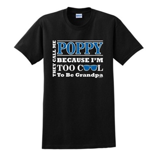 [S-5XL] love-store เสื้อยืดครอป เสื้อยืดแขนสั้นลําลอง ผ้าฝ้าย 100% พิมพ์ลาย It Call Me Poppy Because Too Be Grandpa 2 พล