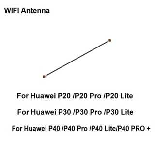 อะไหล่ซ่อมแซมเสาอากาศ Wifi สายเคเบิลอ่อน สําหรับ Huawei P20 P30 P40 LITE PLUS PRO +