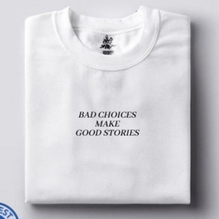 Bad Choices make good Stories-T-Shirt Unisex_03
