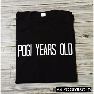Pogi Years old Print- T-Shirt Unisex Printed_03