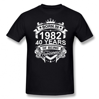 Born In 1982 40 Years for 40th Birthday Gift T Shirt Harajuku Clothing Short Sleeve T-shirt 100% Cotton Graphics Ts_03
