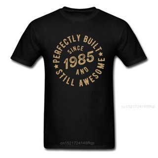 Perfectly Built Since 1985 And Still Awesome T Shirt 80s Men Clothing Summer T-shirt Cotton Tops Tees Vintage Lette_03