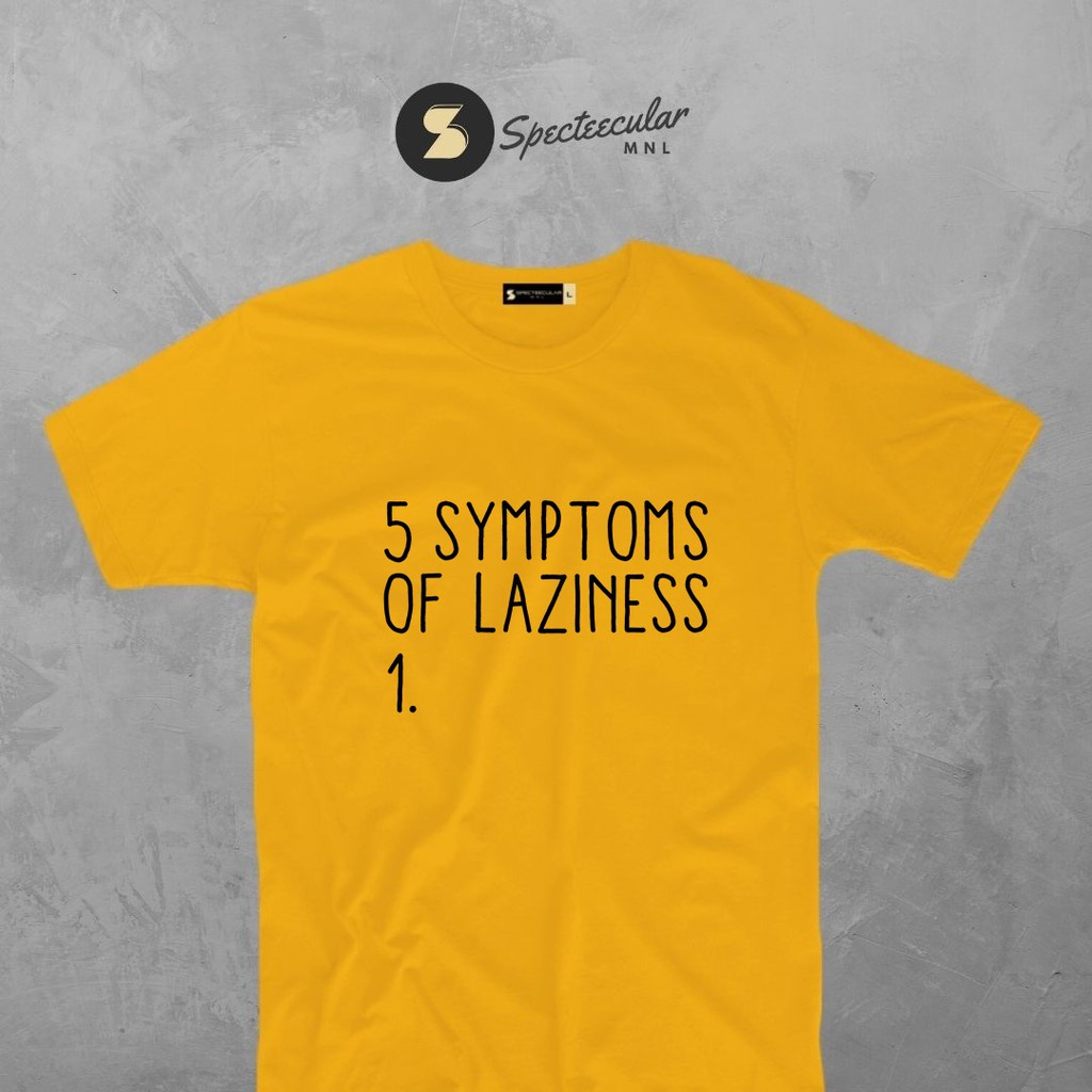 5-symptoms-of-laziness-statement-tshirt-spectee-mnl-tee-01