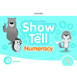 Bundanjai (หนังสือเรียนภาษาอังกฤษ Oxford) Show and Tell 2nd ED 1 : Numeracy Book (P)