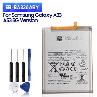 แบตเตอรี่ EB-BA336ABY สำหรับ Samsung Galaxy A33 5G SM-A3360 SM-A336B/DS A53 5G SM-A5360 A5360 SM-A536B/DS 5000MAh