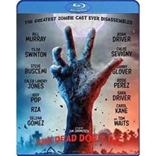 แผ่น Bluray หนังใหม่ The Dead Don t Die (2019) (เสียง Eng/ไทย | ซับ Eng/ ไทย) หนัง บลูเรย์