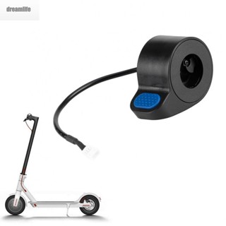 【DREAMLIFE】Accelerator Electric Scooter For X Iao*mi MI3/M365/Pro2 Throttle For Replacement