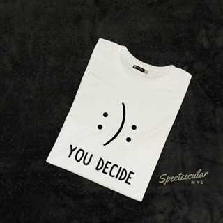 YOU DECIDE SMILEY | Statement Tshirt | Spectee MNL Tee_01