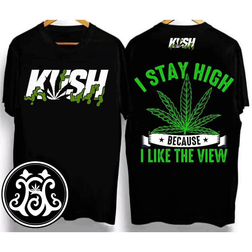 kush-เสื้อยืดดีไซน์ดั้งเดิม-2023-สไตล์กัญชาใหม่-i-stay-high-i-like-the-view-k0406