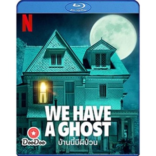 Bluray We Have a Ghost (2023) บ้านนี้มีผีป่วน (เสียง Eng /ไทย | ซับ Eng/ไทย) หนัง บลูเรย์