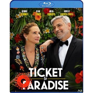 Blu-ray Ticket to Paradise (2022) ตั๋วรักสู่พาราไดซ์ (เสียง Eng 7.1 /ไทย | ซับ Eng/ไทย) Blu-ray