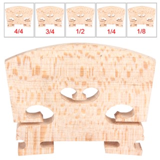 อุปกรณ์เสริมเครื่องดนตรี Maple Violin Bridge 1/8 &amp; 1/4 &amp; 1/2 &amp; 3/4 &amp; 4/4 Size