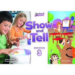 Bundanjai (หนังสือเรียนภาษาอังกฤษ Oxford) Oxford Show and Tell 3 : Students Book (P)