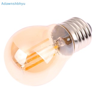 Adhyu หลอดไฟ LED E27 2700K G45 2W 4W 6W สไตล์วินเทจ สําหรับโคมไฟระย้า