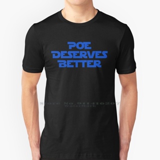 เสื้อยืด ผ้าฝ้ายแท้ 100% พิมพ์ลาย Poe Deserves Better Sci Fi Movies Poe Dameron Oscar สําหรับผู้ชาย