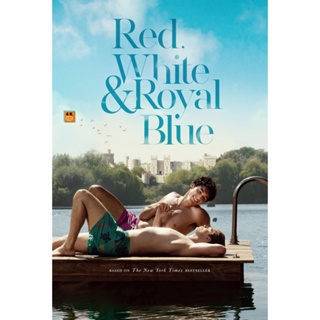 หนัง DVD ออก ใหม่ เรด ไวท์ &amp; รอยัล บลู รักของผมกับเจ้าชาย Red White &amp; Royal Blue (2023) (เสียง ไทย /อังกฤษ | ซับ ไทย/อัง