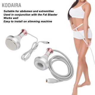 KODAIRA หัวเปลี่ยนเครื่อง Cavitation 80K ละลายไขมัน ด้ามจับสูญญากาศ สำหรับเครื่องกระชับสัดส่วน