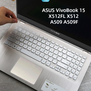 แผ่นฟิล์มซิลิโคน กันน้ํา กันฝุ่น สําหรับคีย์บอร์ดคอมพิวเตอร์ ASUS VivoBook 15 X512FL X512 A509 A509F 15.6 นิ้ว [CAN]