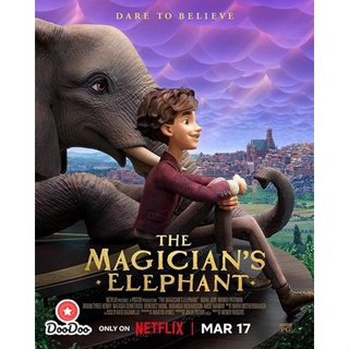 DVD The Magicians Elephant (2023) มนตร์คาถากับช้างวิเศษ (เสียง ไทย /อังกฤษ | ซับ ไทย/อังกฤษ) หนัง ดีวีดี