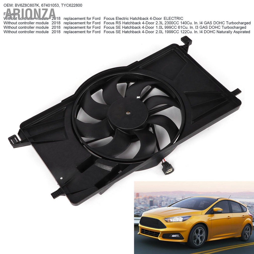 arionza-เครื่องยนต์เครื่องปรับอากาศพัดลมระบายความร้อน-bv6z8c607k-สำหรับ-ford-focus-electric-hatchback-4-ประตู-2018