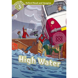 Bundanjai (หนังสือเรียนภาษาอังกฤษ Oxford) Oxford Read and Imagine 3 : High Water (P)