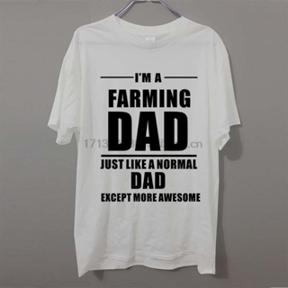 เสื้อยืด พิมพ์ลาย IM A FARMING DAD Farmer Tractor Farm Awesome Humour สําหรับผู้ใหญ่ ไซซ์ XS-4XL-5XL-6XL