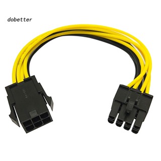 &lt;Dobetter&gt; สายเคเบิลต่อขยายแปลงพาวเวอร์ 6-Pin เป็น 8-Pin PCI-E สําหรับกราฟิกการ์ดวิดีโอ