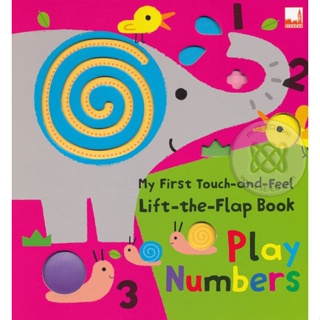 Bundanjai (หนังสือเด็ก) My First Touch-and-Feel, Lift-the-Flap Book - Play Number (H)