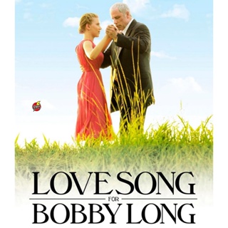 Bluray บลูเรย์ A Love Song for Bobby Long (2004) ปรารถนาแห่งหัวใจ (เสียง Eng /ไทย | ซับ Eng) Bluray บลูเรย์